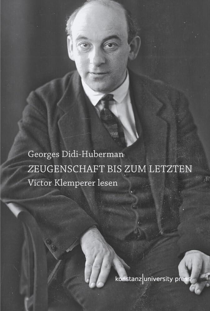 Zeugenschaft bis zum letzten: Victor Klemperer lesen