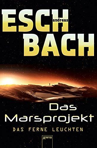 Das ferne Leuchten: Das Marsprojekt (1):