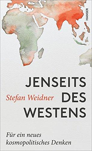 Jenseits des Westens: Für ein neues kosmopolitisches Denken