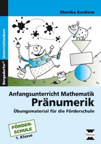 Anfangsunterricht Mathematik: Pränumerik: Übungsmaterial zur sonderpädagogischen Förderung (1. Klasse/Vorschule)