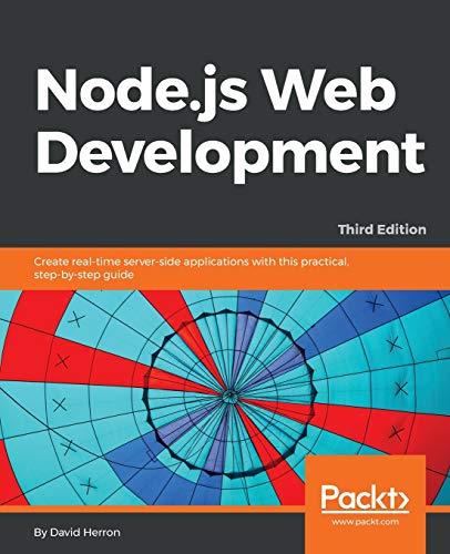 Node.js Web Development - Third Edition: Create real-time server-side applications with this practical, step-by-step guide (English Edition)