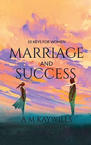 10 KEYS FOR WOMEN MARRIAGE AND SUCCESS