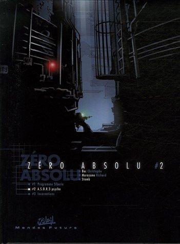 Zéro absolu. Vol. 2. Asor 3 psycho