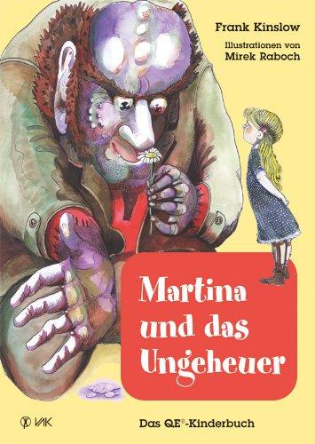 Martina und das Ungeheuer: Das QE®-Kinderbuch. Quantum Entrainment (R)