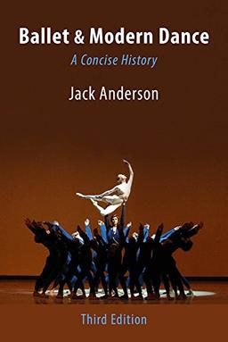 Ballet & Modern Dance: A Concise History