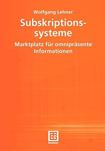 Subskriptionssysteme: Marktplatz für omnipräsente Informationen.