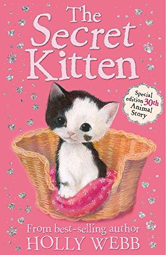 The Secret Kitten: Holly Webb Animal Stories