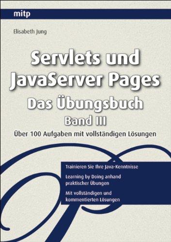 Servlets und JavaServer Pages - Das Java Übungsbuch, Band. 3