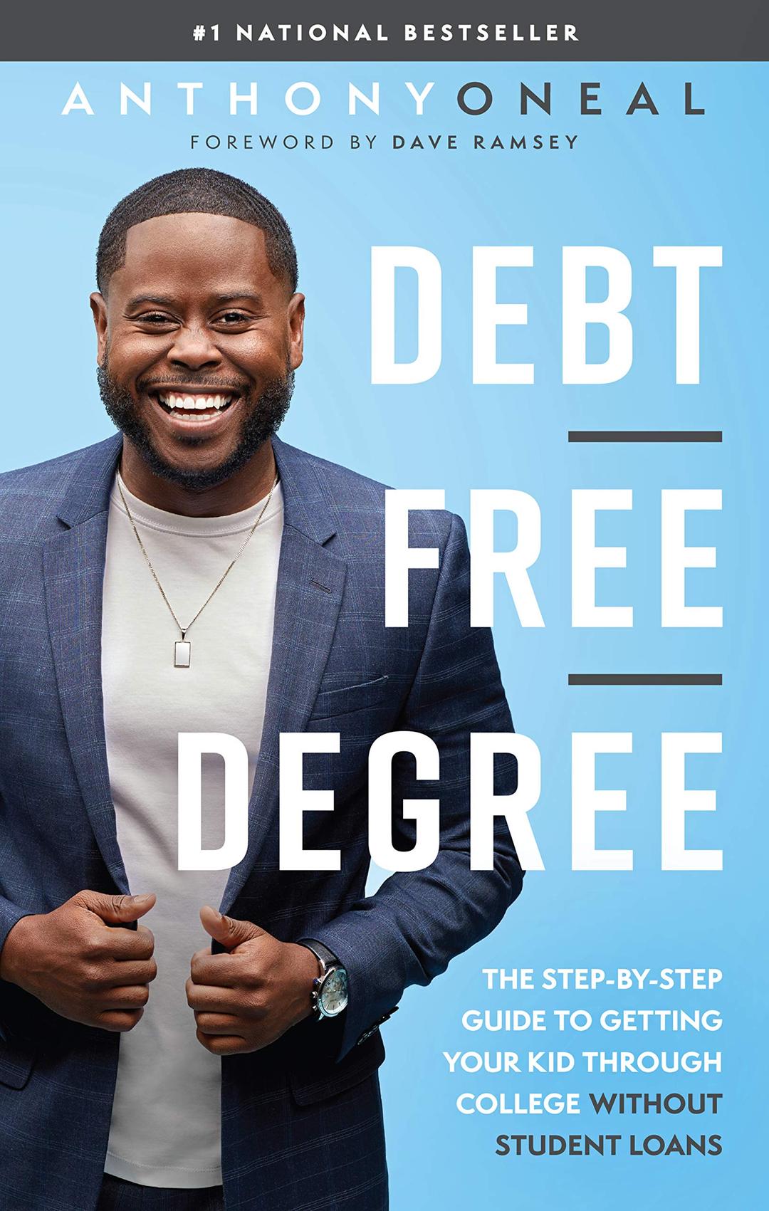 Debt-Free Degree: The Step-By-Step Guide to Getting Your Kid Through College Without Student Loans