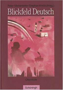 Blickfeld Deutsch Oberstufe - Ausgabe 1997: Blickfeld Deutsch. Oberstufe. RSR