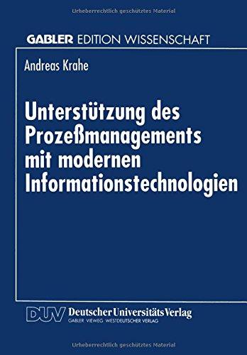 Unterstützung des Prozeßmanagements mit modernen Informationstechnologien