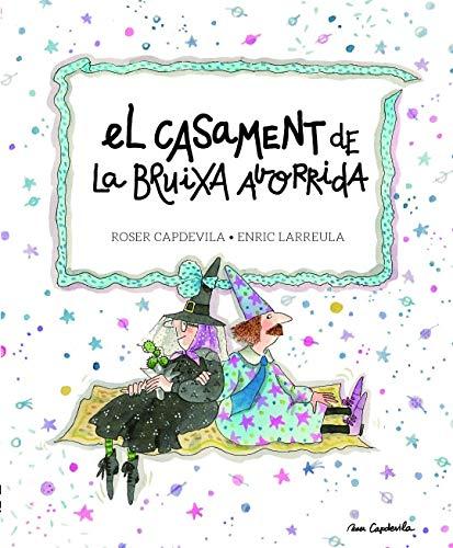 El casament de la Bruixa Avorrida (Les memòries de la Bruixa Avorrida, Band 1)