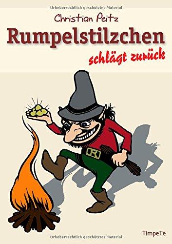 Rumpelstilzchen schlägt zurück: Neue Märchen