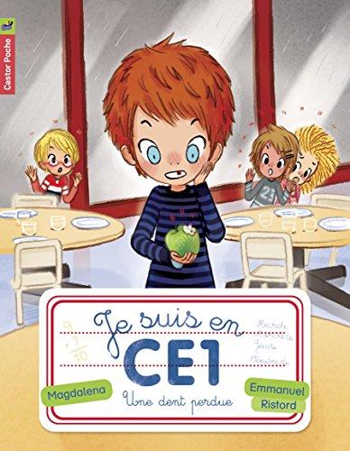 Je suis en CE1. Vol. 4. Une dent perdue