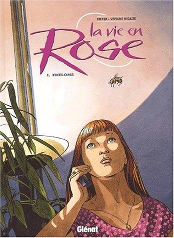 La vie en rose. Vol. 1. Frelons