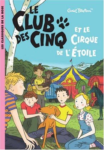 Le club des Cinq. Le Club des cinq et le le cirque de l'Etoile