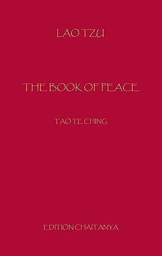 The_Book_of_Peace: Dao Te Ching