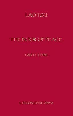 The_Book_of_Peace: Dao Te Ching