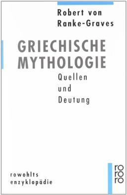 Griechische Mythologie: Quellen und Deutung