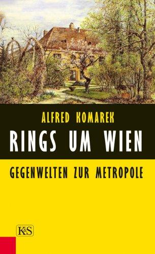 Rings um Wien: Gegenwelt zur Metropole