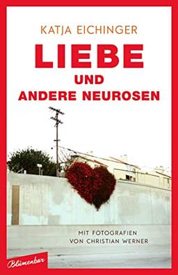 Liebe und andere Neurosen: Essays