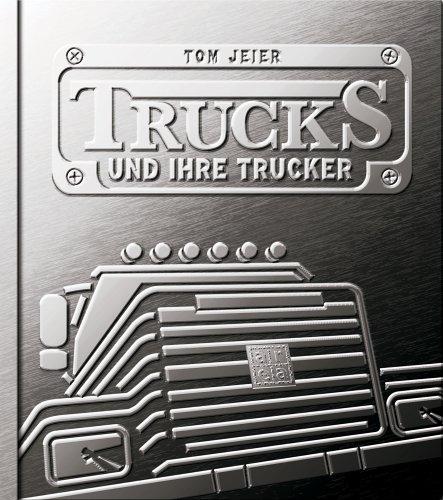 Trucks und ihre Trucker