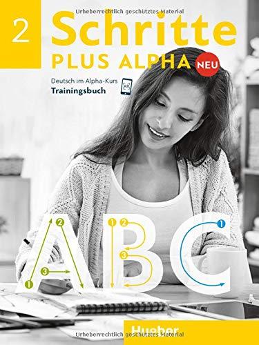 Schritte plus Alpha Neu 2: Deutsch im Alpha-Kurs.Deutsch als Zweitsprache / Trainingsbuch