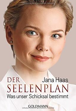 Der Seelenplan: Was unser Schicksal bestimmt