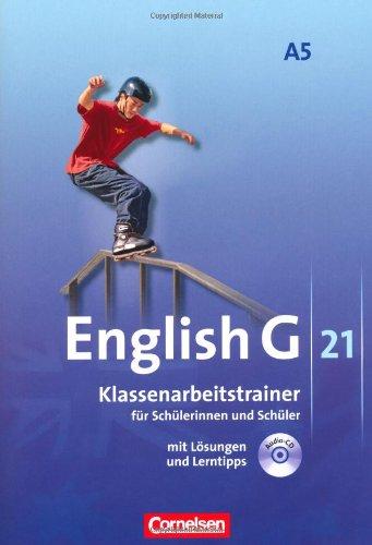 English G 21 - Ausgabe A: Band 5: 9. Schuljahr - 6-jährige Sekundarstufe I - Klassenarbeitstrainer mit Lösungen und CD