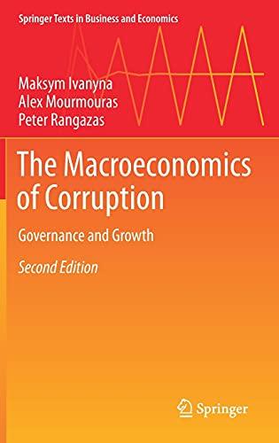 The Macroeconomics of Corruption: Governance and Growth (Springer Texts in Business and Economics)