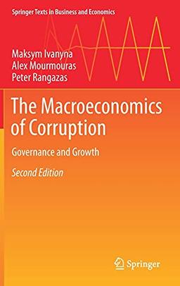 The Macroeconomics of Corruption: Governance and Growth (Springer Texts in Business and Economics)