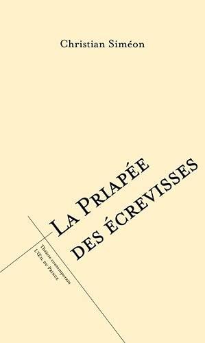 La priapée des écrevisses ou L'affaire Steinheil : d'après l'histoire de Marguerite Steinheil dite la Pompadour de la troisième République