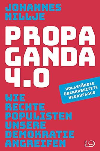 Propaganda 4.0: Wie rechte Populisten unsere Demokratie angreifen