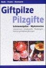 Giftpilze, Pilzgifte