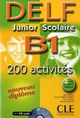 DELF junior scolaire B1. 200 activités