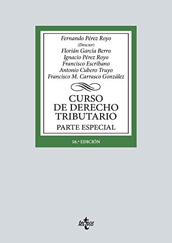 Curso de Derecho Tributario: Parte Especial (Derecho - Biblioteca Universitaria de Editorial Tecnos)