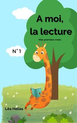 A moi, la lecture: Mes premiers mots