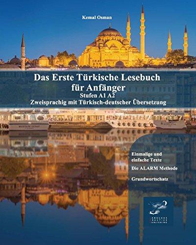 Das Erste Türkische Lesebuch für Anfänger: Stufen A1 A2 Zweisprachig mit Türkisch-deutscher Übersetzung (Gestufte Türkische Lesebücher, Band 1)