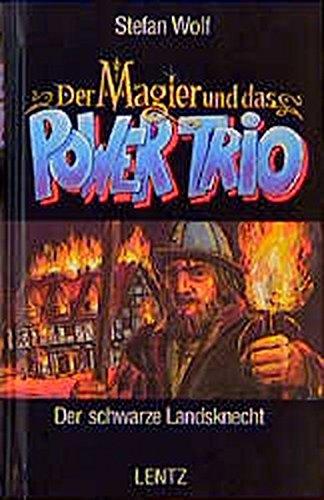 Der Magier und das Power-Trio, Bd.9, Der schwarze Landsknecht