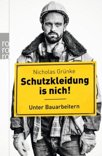 Schutzkleidung is nich!: Unter Bauarbeitern