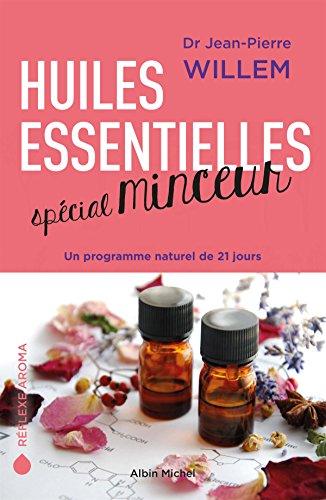 Huiles essentielles spécial minceur : un programme naturel de 21 jours