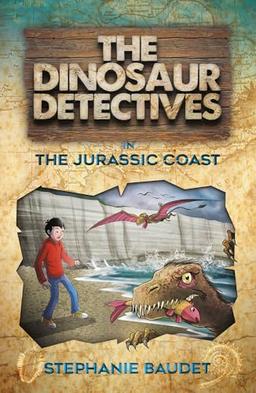 The Dinosaur Detectives in the Jurassic Coast: 5