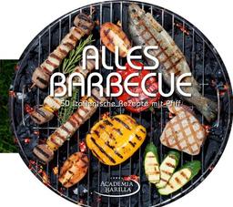 BBQ & Grill Kochbuch: 50 italienische Rezepte mit Pfiff. Von klassischen Grillrezepten über Barbecue Saucen bis zur richtigen Technik zum Steak grillen; Barbecue für Gourmets - alles Barbecue