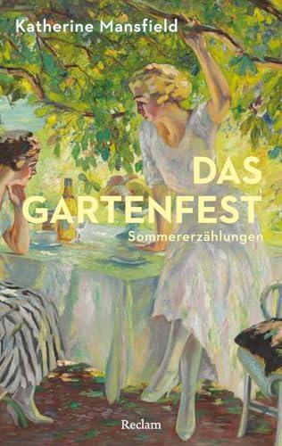 Das Gartenfest: Sommererzählungen (Reclams Universal-Bibliothek)