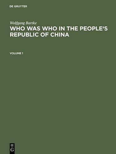 Who was Who in the People's Republic of China: With more than 3100 Portraits