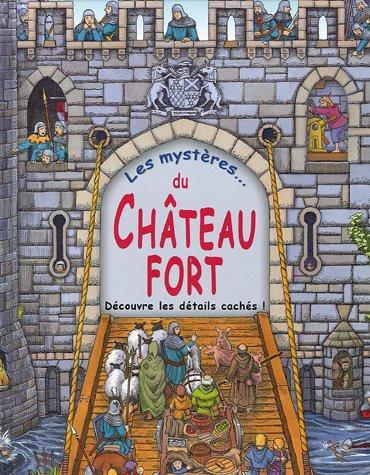 Les mystères... du château fort : découvre les détails cachés !