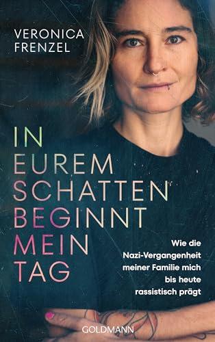 In eurem Schatten beginnt mein Tag: Wie die Nazi-Vergangenheit meiner Familie mich bis heute rassistisch prägt