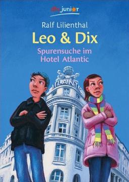 Leo & Dix. Spurensuche im Hotel Atlantic: Mit Daumenkino