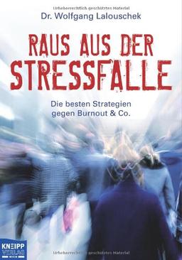 Raus aus der Stressfalle: Die besten Strategien gegen Burnout & Co