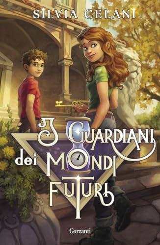 I guardiani dei mondi futuri (Libri ribelli)